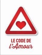 Couverture du livre « Le code de l'amour » de Guillaume Lecasble aux éditions La Fanfare