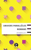 Couverture du livre « Univers paralleles romans decembre 2017 » de Multiples aux éditions Jingwei Agency