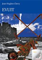 Couverture du livre « Evuit » de Jean-Hughes Chevy aux éditions Jdh