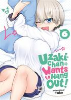 Couverture du livre « Uzaki-Chan wants to hang out ! Tome 6 » de Take aux éditions Meian