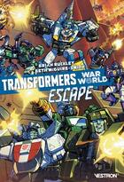Couverture du livre « Transformers - war world t.1 : escape » de Brian Ruckley et Beth Mcguire Smith aux éditions Vestron