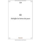 Couverture du livre « Oe ; déchiffre les lettres des jours » de Ljb aux éditions Edilivre