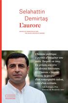 Couverture du livre « L'aurore » de Selahattin Demirtas aux éditions Emmanuelle Collas