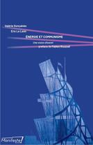 Couverture du livre « Énergie et communisme : une vision d'avenir » de Eric Le Lann et Valerie Goncalves aux éditions Manifeste !