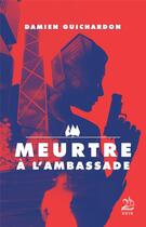 Couverture du livre « Meurtre à l'ambassade » de Damien Guichardon aux éditions Marathon