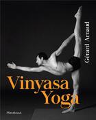 Couverture du livre « Vinyasa yoga » de Gerard Arnaud aux éditions Marabout