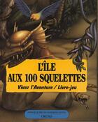 Couverture du livre « L'Ile Aux 100 Squelettes » de Patrick Burston aux éditions Grund