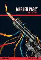 Couverture du livre « Murder party » de Agnes Laroche aux éditions Rageot