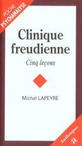 Couverture du livre « Clinique freudienne cinq lecons » de Benedicte Lapeyre aux éditions Economica