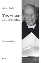Couverture du livre « Ton visage ma lumière » de Maurice Zundel aux éditions Mame