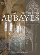 Couverture du livre « Architecture de l'abbaye » de Odile Canneva-Tetu aux éditions Ouest France
