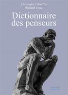 Couverture du livre « Dictionnaire des penseurs » de Christophe Schaeffer et Richard Escot aux éditions Honore Champion