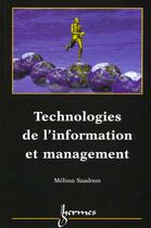 Couverture du livre « Technologies de l'information et management » de Mélissa Saadoun aux éditions Hermes Science Publications