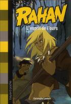 Couverture du livre « Rahan T.1 ; l'esprit de l'ours » de Christophe Lambert aux éditions Bayard Jeunesse