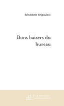 Couverture du livre « Bons baisers du bureau » de Benedicte Brigouleix aux éditions Le Manuscrit