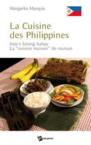 Couverture du livre « La cuisine des philippines » de Margarita Marquis aux éditions Publibook