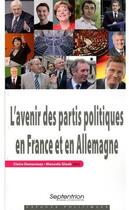 Couverture du livre « L'avenir des partis politiques en France et en Allemagne » de Claire Demesmay et Manuela Glaab aux éditions Pu Du Septentrion