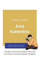 Couverture du livre « Guia de lectura Ana Karenina de Leon Tolstoi (analisis literario de referencia y resumen completo) » de Leon Tolstoi aux éditions Paideia Educacion