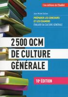 Couverture du livre « 2500 QCM de culture générale (10e édition) » de Jean-Michel Oullion aux éditions L'etudiant