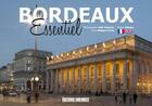Couverture du livre « Bordeaux essentiel » de Alain Beguerie et Philippe Prevot aux éditions Sud Ouest Editions