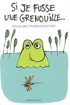 Couverture du livre « Si je fusse une grenouille » de Davide Cali aux éditions Sarbacane