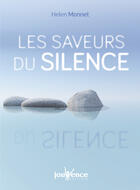 Couverture du livre « Les saveurs du silence » de Helen Monnet aux éditions Editions Jouvence