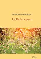 Couverture du livre « Collé à la peau » de Denise Ouellette-Berkhout aux éditions Les Editions Des Plaines