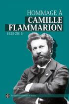 Couverture du livre « Hommage à Camille Flammarion ; 1925-2015 » de  aux éditions Societe Astronomique De France
