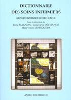 Couverture du livre « Dictionnaire des soins infirmiers - 2eme edition » de Magnon/Dechanoz aux éditions Amiec
