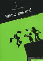 Couverture du livre « Meme Pas Mal ; Et Autres Paris Stupides » de Philippe Delepierre aux éditions Page A Page Orleans