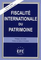 Couverture du livre « Fiscalite internationale du patrimoine - 2eme edition » de Dussert B. J P. aux éditions Efe