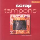 Couverture du livre « Scrap tampons » de Sandra Charbonnel aux éditions Creapassions.com