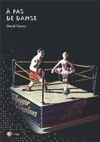 Couverture du livre « A pas de danse » de David Torres aux éditions Sol Y Lune