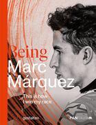 Couverture du livre « Being Marc Marquez : this is how i win my race » de Werner Jessner aux éditions Dgv