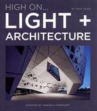 Couverture du livre « High on light + architecture » de Manuela Kerkhoff aux éditions Loft Publications