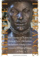 Couverture du livre « Liberté et tolérance ; une sculpture de Guillaume d'Orange à Paris » de  aux éditions Fondation Custodia