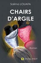 Couverture du livre « Chairs d'argile » de Salima Louafa aux éditions Afrique Orient