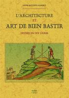 Couverture du livre « L'architecture et art de bien bastir » de Leon Baptiste Albert aux éditions Maxtor