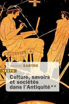 Couverture du livre « Culture, savoirs et sociétés dans l'Antiquité Tome 2 » de Maurice Sartre aux éditions Tallandier