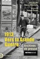Couverture du livre « 1913 : Vers la Grande Guerre » de Etienne Manchette et Julie Durufle aux éditions Tallandier