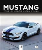 Couverture du livre « Mustang, tous les modèles depuis 1964 1/2 (3e édition) » de Mike Mueller aux éditions Etai