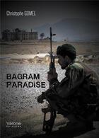 Couverture du livre « Bagram paradise » de Christophe Gomel aux éditions Verone