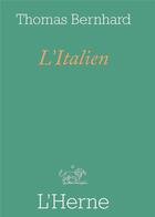 Couverture du livre « L'italien » de Thomas Bernhard aux éditions L'herne