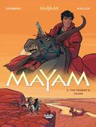 Couverture du livre « Mayam - Volume 2 - The Desert's Tears » de Stephen Desberg aux éditions Epagine