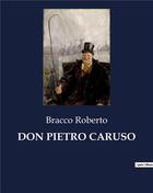 Couverture du livre « DON PIETRO CARUSO » de Bracco Roberto aux éditions Culturea