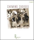 Couverture du livre « Chemins croisés » de Claude Colson aux éditions Editions De La Remanence