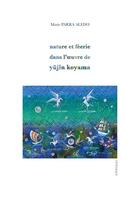 Couverture du livre « Nature et féérie dans l'oeuvre de Yujin Koyama » de Marie Parra Aledo aux éditions Editions Esthetiques