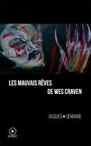 Couverture du livre « Les mauvais rêves de Wes Craven » de Jacques Demange aux éditions Marest