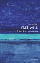 Couverture du livre « Free Will: A Very Short Introduction » de Pink Thomas aux éditions Oxford Paperbacks