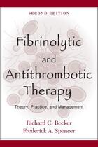 Couverture du livre « Fibrinolytic and Antithrombotic Therapy: Theory, Practice, and Managem » de Spencer Frederick A aux éditions Oxford University Press Usa